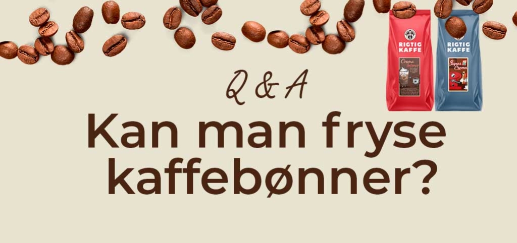 Kan man fryse kaffebønner?